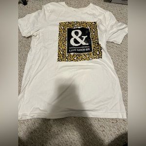 And life goes on tshirt